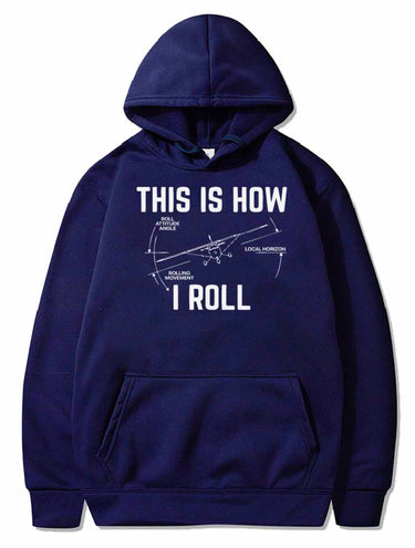 This Is How I Roll Pilot Shirt PULLOVER THE AV8R